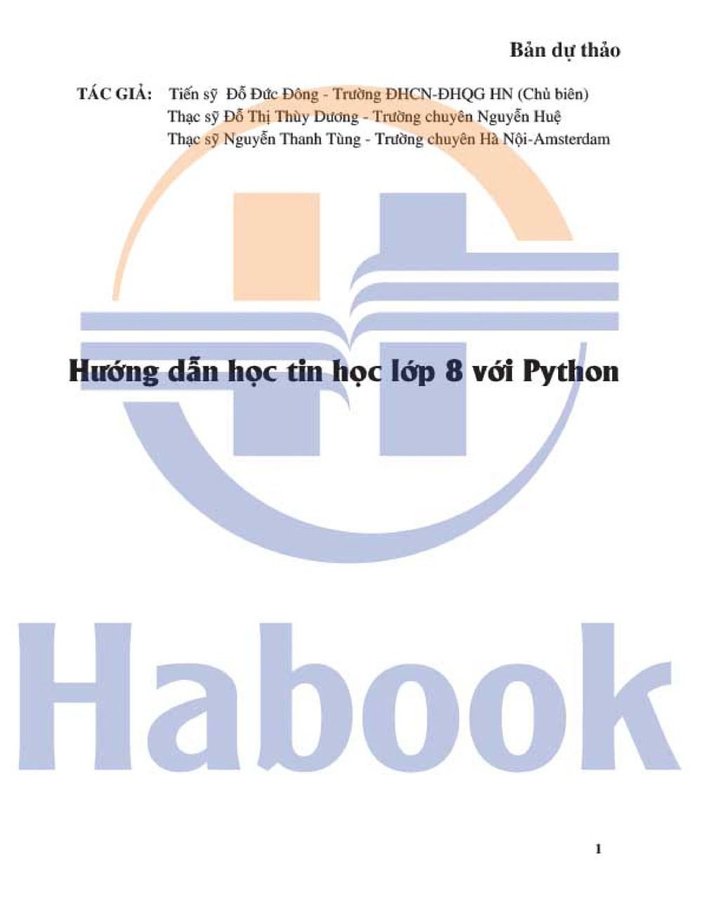 Download Tài liệu bổ trợ Tin học 8 - Python Habook - Đại hoc Quốc Gia HN, ĐH Công nghiệp HN, Đỗ Đức Đông, Thùy Dương, Nguyễn Thanh Tùng